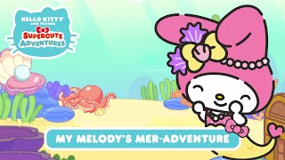 My Melodys MerAdventure  Hello Kitty and Friends Supercute Adventures S4 EP 2 [upl. by Niko]