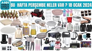 BU HAFTA PERŞEMBE A101’DE NELER VAR   A101 18 OCAK 2024  A101 AKTÜEL  A101 KAMPANYA İNDİRİMLERİ [upl. by Bainbrudge]