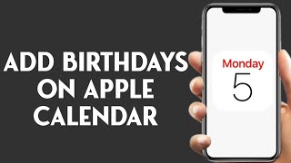 How to Add Birthdays on Apple Calendar on iPhone updated [upl. by Kowatch186]