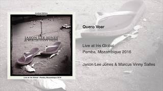 Quero Voar  Jason Lee Jones amp Marcus Vinny Salles  Live At Iris Global [upl. by Cherilyn]