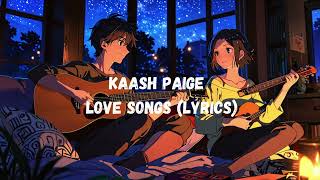 Kaash Paige Love Songs LyricsI miss my cocoa butter kisses hope you smile when you listen [upl. by Wendel]