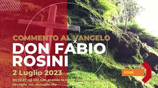 don Fabio Rosini  Commento al Vangelo di domenica 2 Luglio 2023 [upl. by Simsar]