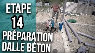 Préparation pour la future dalle béton  Etape 14 [upl. by Burkitt749]