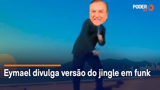 Eymael divulga versão do jingle em funk [upl. by Anidan]