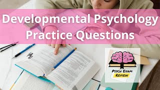 Psychology Practice Questions  Developmental Psychology [upl. by Caesar]