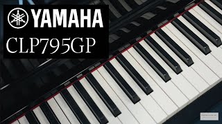 Yamaha CLP795GP Clavinova Digital Grand Piano Review amp Demonstration [upl. by Sirrep]