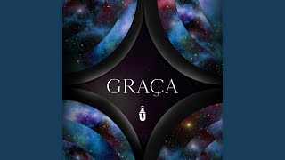 Graça [upl. by Ttennaej]