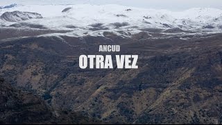 Ancud  Otra Vez lyric video [upl. by Huntley]