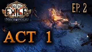 Ep 2  Act 1  Dual Claw Molten Strike Ranger  PoE  GameWithSki [upl. by Laehcym892]