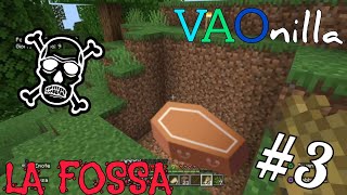 GLI SCAVIAMO la FOSSA⚰️  Minecraft VAOnilla [upl. by Enaed198]