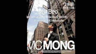 MC MONG  My Bro feat Miryo [upl. by Aihseya]