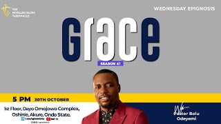 WEDNESSDAY EPIGNOSIS GRACE  SEASON 41  PASTOR BOLU ODEYEMI [upl. by Daveda616]