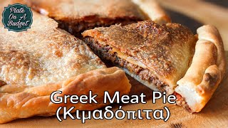 GREEK MEAT PIE WITH HOMEMADE DOUGH  ΚΙΜΑΔΟΠΙΤΑ [upl. by Akcirre]