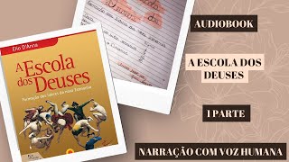 A Escola dos Deuses 1 parte Audiobook voz humana [upl. by Cleary]