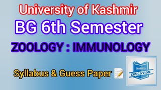 IMMUNOLOGY  BG 6th Semester ZOOLOGY  University of Kashmir  Syllabus amp Guess Paper 📝 [upl. by Pliner]