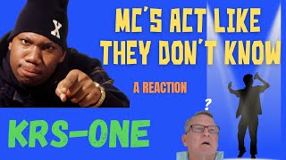 KRSOne  MCs Act Like They Dont Know  A Reaction [upl. by Newton]