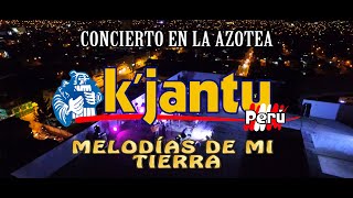 Los Dávila y Kjantu Perú  Melodías de mi Tierra quotSANTIAGOquot Concierto en la Azotea PARTE 810 [upl. by Guido]