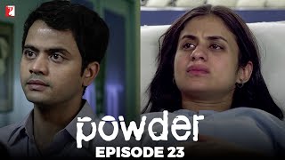 Powder  Full Episode 23  TV Series [upl. by Natsirk]