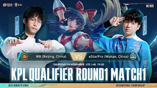 KIC2023 KPL Qualifer R1 Day1 BeijingWB vs WuhaneStarPro [upl. by Liris]