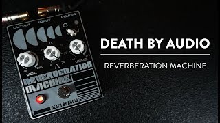 Riff And Run Death By Audio Reverberation Machine Reverb Demo [upl. by Aidni]