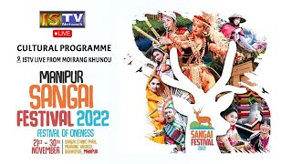 SANGAI FESTIVAL 2022  ISTV LIVE FROM MOIRANG KHUNOU  DAY  5 [upl. by Gusti]