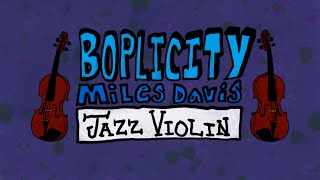 Boplicity  Miles Davis  Jazz Violin [upl. by Nunes]