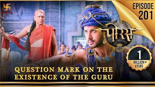 Porus  Episode 201  Question Mark on the Existence of the Guru  पोरस  Swastik Productions India [upl. by Kenti]