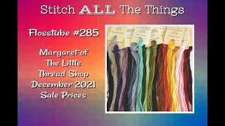 Flosstube 285  The Little Thread Shop December Sale Prices [upl. by Eelarbed]