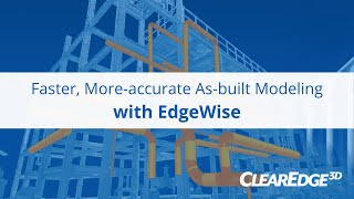 Faster More Accurate AsBuilt Modeling with EdgeWise [upl. by Raama]