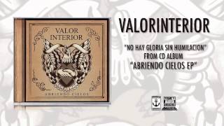 Valor Interior quotNo Hay Gloria Sin Humillaciónquot [upl. by Chassin193]