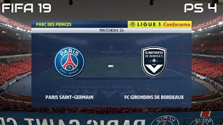 FIFA 19 PSG vs FC Girondins de Bordeaux Gameplay Ligue 1 Conforama 4K [upl. by Yrrehc207]