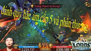 game lords mobile đánh quỷ hắc ám cấp 5 và phần thưởng [upl. by Olympium]