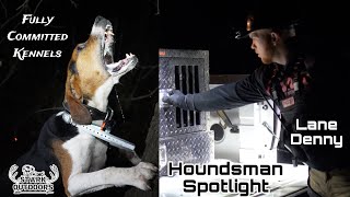 Houndsman Spotlight Season 2 Episode 5 Lane Denny Fully Committed Kennels [upl. by Storfer]