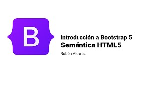 Introducción a Bootstrap 5 semántica HTML5 [upl. by Salas]