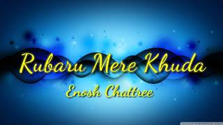 Rubaru Mere Khuda  Hindi Christian Song  Enosh Chattree [upl. by Atilehs351]