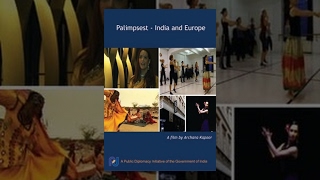 Palimpsest India and Europe Full Movie [upl. by Lenna]