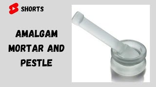 Mortar and Pestle for Dental Amalgam [upl. by Ynar]