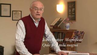 John Rutter on the Magnificat 3 Quia fecit mihi magna [upl. by Critchfield]