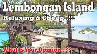 Relaxing amp Affordable Holiday Nusa Lembongan Can Be The Option What Is Your Opinion [upl. by Saber]