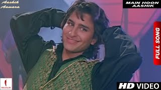 Main Hoon Aashik  Full Song HD  Aashik Aawara  Saif Ali Khan Mamta Kulkarni [upl. by Annairoc]