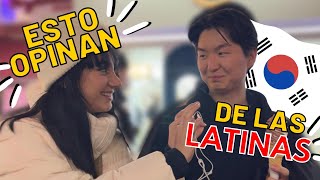 LOS COREANOS OPINAN SOBRE LATINAS [upl. by Robb]