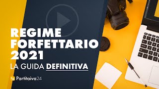 REGIME FORFETTARIO 2021  la guida definitiva [upl. by Dang]