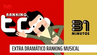 El ranking musical de Policarpo ¡Extra dramático  31 Minutos [upl. by Ongun883]