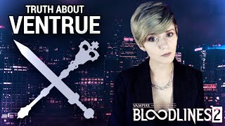 VENTRUE EXPLAINED  Vampire the Masquerade Bloodlines 2 Clan Lore [upl. by Mhoj371]