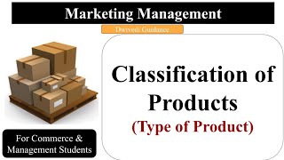 Product Classification of Products Type of Products Consumer and Industrial goods Marketing [upl. by Nodyarb]