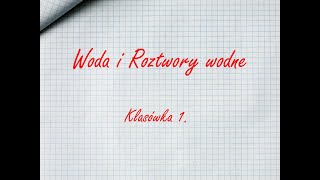 Chemia  Klasówka  Woda i Roztwory Wodne 1 [upl. by Buhler837]