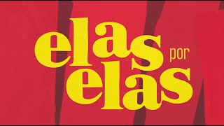 Elas Por Elas a abertura da sua nova novela das 6  Elas Por Elas  TV Globo [upl. by Nitsug]