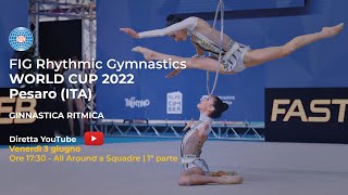 Pesaro  FIG Rhythmic Gymnastics World Cup  Allaround a Squadre 1ª parte [upl. by Quartana451]