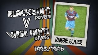 ROBBIE SLATER  Blackburn v West Ham 9596  Retro Goal [upl. by Hagood80]