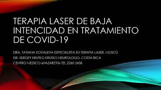 TERAPIA LASER DE BAJA INTENSIDAD Y ANTIOXIDANTES EN TRATAMIENTO DE COVID19 DraTATIANA KOVALEVA37 [upl. by Tingley]